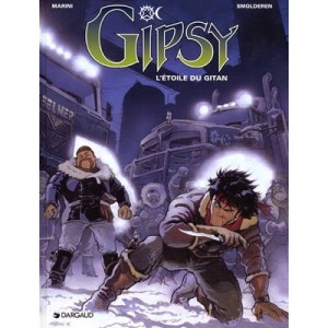 Gipsy T.1, the star of the Gypsy - Thierry Smolderen, Enrico Marini