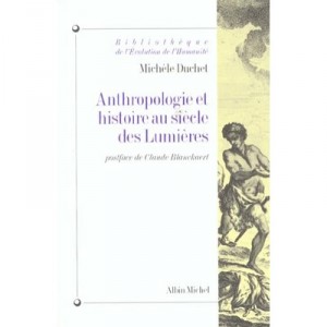 Anthropology and history in the Enlightenment Michele Duchet