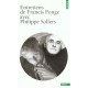 Entretiens De Francis Ponge Avec Philippe Sollers - Francis Ponge , Philippe Sollers