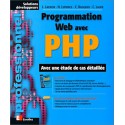 Programmation Web avec PHP. Avec une étude de cas détaillée