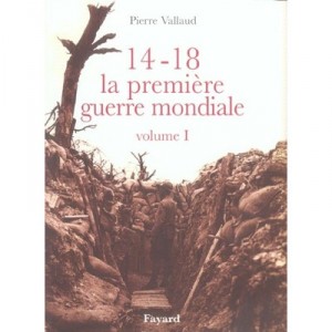 14-18 World War I T.1 - Pierre Vallaud - Hachette, TL300 Pages